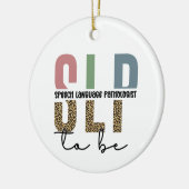 SLP om te worden - Toekomsttaal Patholoog cadeau Keramisch Ornament (Links)