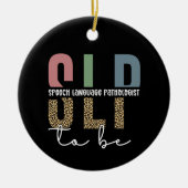 SLP om te worden - Toekomsttaal Patholoog cadeau Keramisch Ornament (Voorkant)