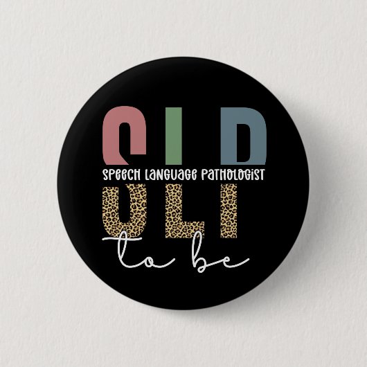 SLP om te worden - Toekomsttaal Patholoog cadeau Ronde Button 5,7 Cm (Voorkant)