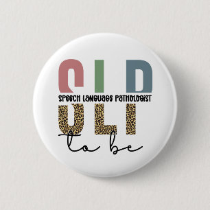 SLP om te worden - Toekomsttaal Patholoog cadeau Ronde Button 5,7 Cm