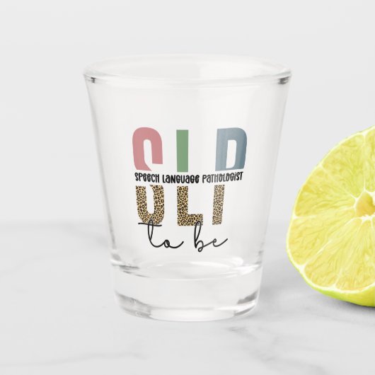 SLP om te worden - Toekomsttaal Patholoog cadeau Shot Glas (Voorkant)