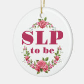 SLP om toekomstige spraaktaalpatholoog te worden Keramisch Ornament (Links)