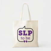 SLP om toekomstige spraaktaalpatholoog te worden Tote Bag (Voorkant)