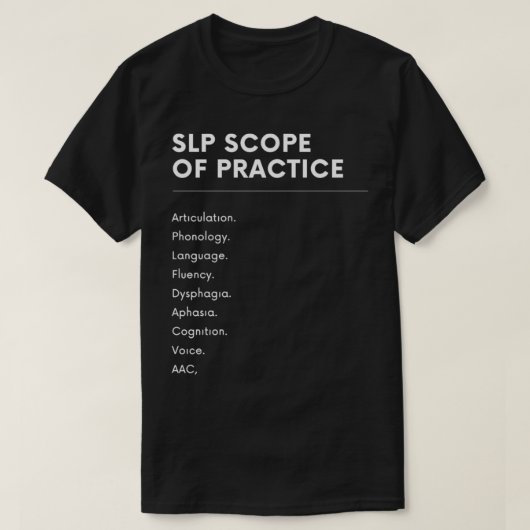 SLP reikwijdte van de pathologie van de praktijksp T-shirt (Design voorkant)