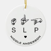 SLP Speech Language Patholoog ASL Keramisch Ornament (Voorkant)