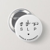 SLP Speech Language Patholoog ASL Ronde Button 5,7 Cm (Voorkant /achterkant)