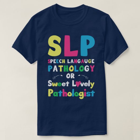 SLP Spraaktaal pathologie of zoete mooie pad T-shirt (Design voorkant)