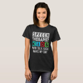 SLT Speech Therapeut Patholoog Spraaktherapeut T-shirt (Voorkant volledig)