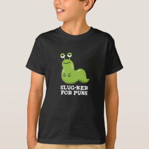 Slug-ker voor Puns Funny Slug Pun Dark BG T-shirt