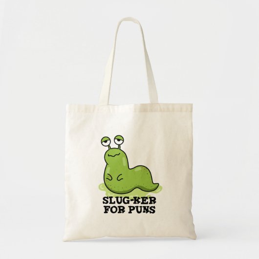 Slug-ker voor Puns Funny Slug Pun Tote Bag (Voorkant)