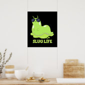 Slug Life Funny Green Slug Pun Dark BG Poster (Keuken)
