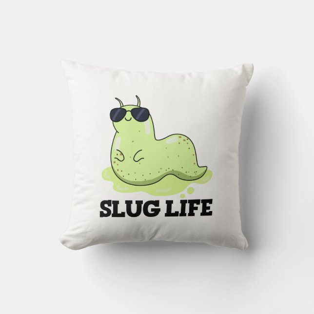 Slug Life Funny Green Slug Pun Kussen (Voorkant)