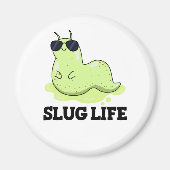 Slug Life Funny Green Slug Pun Magneet (Voorkant)