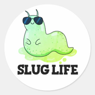 Slug Life Funny Green Slug Pun Ronde Sticker