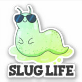 Slug Life Funny Green Slug Pun Sticker (Voorkant)