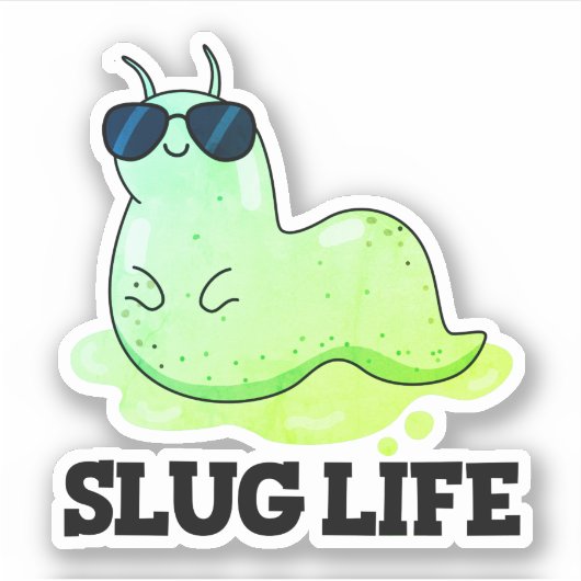 Slug Life Funny Green Slug Pun Sticker (Voorkant)