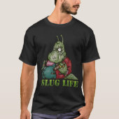 SLUG LIFE T-SHIRT (Voorkant)