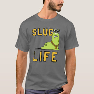 Slug Life T-shirt