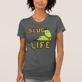 Slug Life T-shirt (Voorkant)