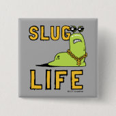 Slug Life Vierkante Button 5,1 Cm (Voorkant)