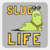 Slug Life Vierkante Sticker (Voorkant)
