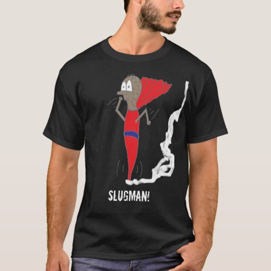 Slugman.. Slugman. T-shirt (Voorkant)