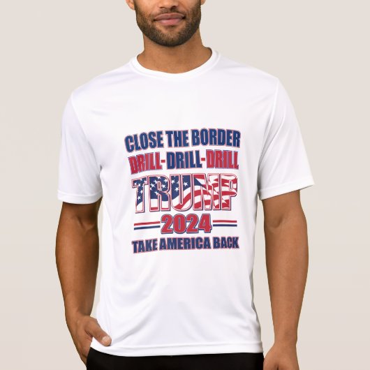Sluit de Border Drill Trump 2024 T-shirt (Voorkant)