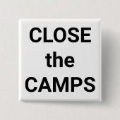 SLUIT de CAMPS vet zwarte tekst op witte protest Vierkante Button 5,1 Cm (Voorkant)