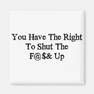 Sluit de F@$& Up Magneet