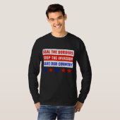 SLUIT DE GRENZEN, STOP DE INVASIE.. T-SHIRT (Voorkant volledig)