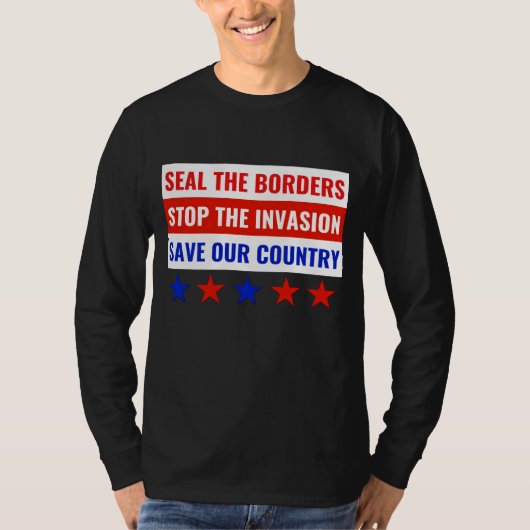 SLUIT DE GRENZEN, STOP DE INVASIE.. T-SHIRT (Voorkant)