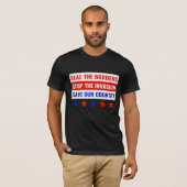 SLUIT DE GRENZEN, STOP DE INVASIE.. T-SHIRT (Voorkant volledig)
