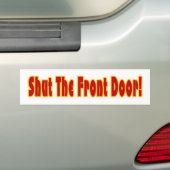 Sluit de voordeur bumpersticker (Op auto)