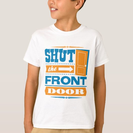 Sluit de voordeur t-shirt (Voorkant)
