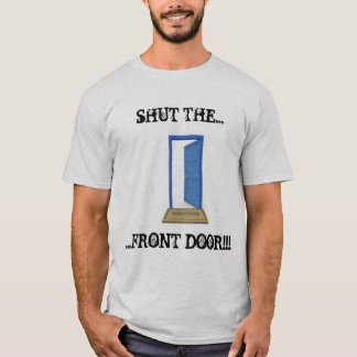 Sluit de voordeur t-shirt