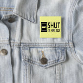 SLUIT de Voordeur! Vierkante Button 5,1 Cm (In situ)