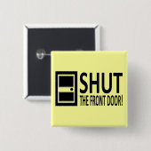 SLUIT de Voordeur! Vierkante Button 5,1 Cm (Voorkant /achterkant)
