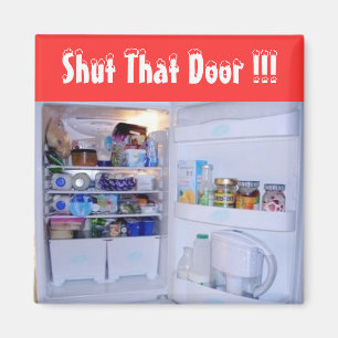 Sluit die deur - (Fridge Magnet) Magneet