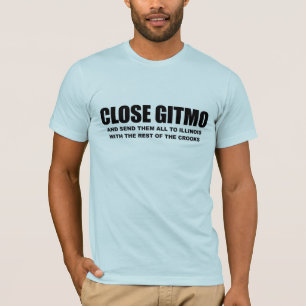 Sluit Gitmo en stuur ze naar Illinois T-shirt