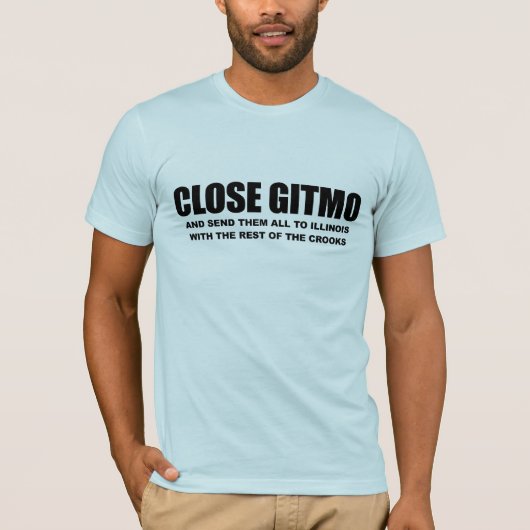 Sluit Gitmo en stuur ze naar Illinois T-shirt (Voorkant)