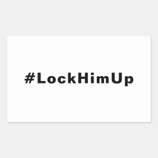 Sluit hem op #LockHimUp witte zwarte tekst minimal Rechthoekige Sticker (Voorkant)