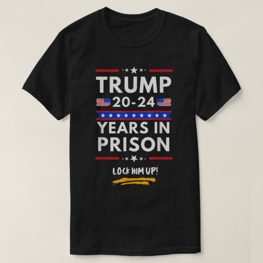 Sluit hem tot 20202024 jaar op in de gevangenis an t-shirt (Design voorkant)