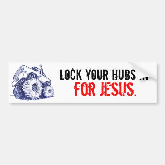 Sluit je hubs in, voor Jezus. Bumpersticker (Voorkant)