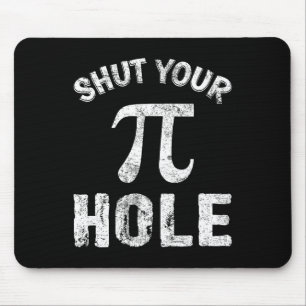 Sluit je Pi Hole Funny Pi Day Wiskunde Teacher Ner Muismat