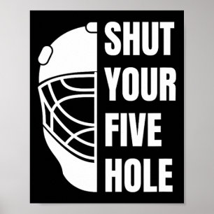 Sluit je vijf hole grappige hockey keeper gezegde poster