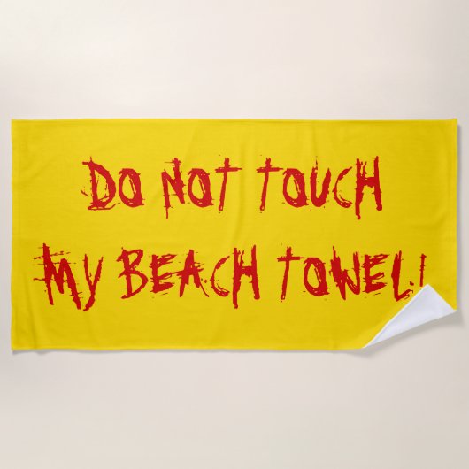 "SLUIT MIJN BACK TOWEL NIET AAN!" Geel en rood Strandlaken (Voorkant)