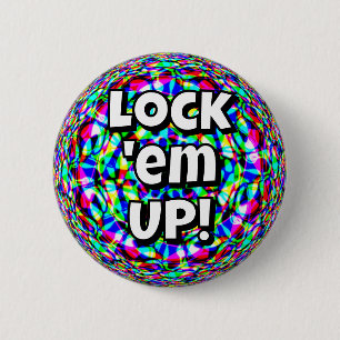 Sluit ze op! (U kunt de woorden wijzigen) Ronde Button 5,7 Cm