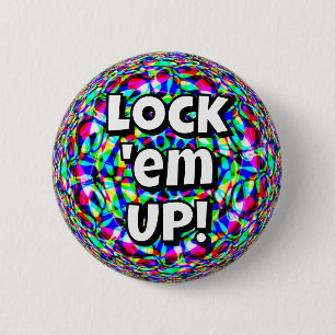 Sluit ze op! (U kunt de woorden wijzigen) Ronde Button 5,7 Cm