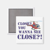 Sluiten? Wil je dichtbij zien?! Magneet (Voorkant / Achterkant)