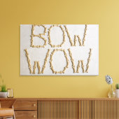 Sluiting van teksten BOW WOW gemaakt met hondenkoe Canvas Afdruk (Insitu (Woonkamer))